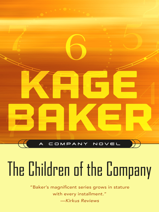 Title details for The Children of the Company by Kage Baker - Available